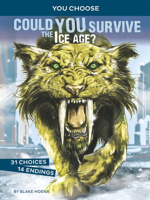 cover image of Could You Survive the Ice Age?
